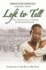 Left to Tell: One Woman's Story of Surviving the Rwanden Holocaust