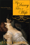 Mr. Darcy Takes a Wife: Pride and Prejudice Continues