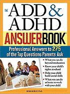 The ADD & ADHD Answer Book