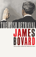 The Bush Betrayal