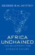 Africa Unchained: The Blueprint for Africa's Future