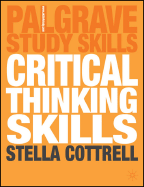Critical Thinking Skills: Developing Effective Analysis and Argument