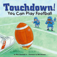 Touchdown!: You Can Play Football