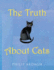 The Truth about Cats: Feline Facts and Folklore