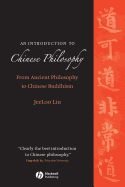 An Introduction to Chinese Philosophy: From Ancient Philosophy to Chinese Buddhism