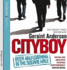 Cityboy: Beer and Loathing in the Square Mile