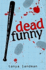 Dead Funny