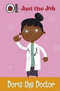 Just the Job: Doris the Doctor