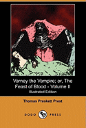 Varney the Vampire; Or, the Feast of Blood - Volume II (Illustrated Edition) (Dodo Press)