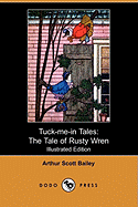 Tuck-Me-In Tales: The Tale of Rusty Wren (Illustrated Edition) (Dodo Press)