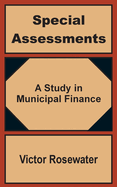 Special Assessments: a Study in Municipal Finance