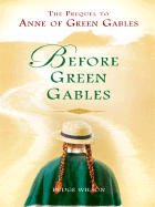 Before Green Gables