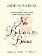 No Buttons or Beaux: Love Is Given a Fresh Chance in This Historical Novel