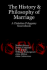 The History & Philosophy of Marriage: A Christian Polygamy Sourcebook