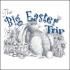 The Big Easter Trip