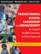 Transforming School Leadership and Management to Support Student Learning and Development: The Field Guide to Comer Schools in Action