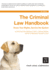 The Criminal Law Handbook: Know Your Rights, Survive the System