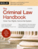 The Criminal Law Handbook: Know Your Rights, Survive the System