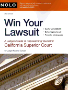 Win Your Lawsuit: A Judge's Guide to Representing Yourself in California Superior Court