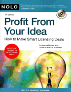 Profit from Your Idea: How to Make Smart Licensing Deals