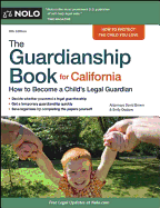 The Guardianship Book for California: How to Become a Child's Legal Guardian