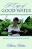 A Cup of Good Water