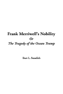 Frank Merriwell's Nobility (Large Print): The Tragedy of the Ocean Tramp Burt L. Standish