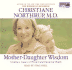 Mother-Daughter Wisdom: Creating a Legacy of Physical & Emotional Health