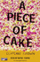 A Piece of Cake: A Memoir