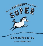 You're Different and That's Super
