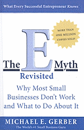 The E-myth revisited: why most small businesses don't work and what to do about it