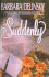Suddenly