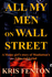 All My Men on Wall Street: A Maine Girl's Story of Manhattan's Glitz and Grind