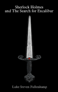 Sherlock Holmes and the Search for Excalibur