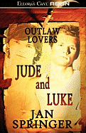 Jude and Luke - Outlaw Lovers
