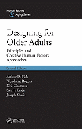 Designing for Older Adults: Principles and Creative Human Factors Approaches