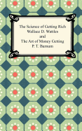 The Science of Getting Rich and the Art of Money Getting
