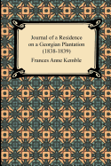 Journal of a Residence on a Georgian Plantation