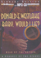 Baby, Would I Lie?: A Romance of the Ozarks