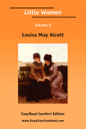 Little Women Volume II [Easyread Edition]