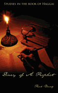 Diary of a Prophet: Studies in the Book of Haggai
