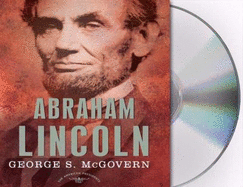Abraham Lincoln: The American Presidents Series: The 16th President, 1861-1865