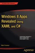 Windows 8 Apps Revealed: Using XAML and C#