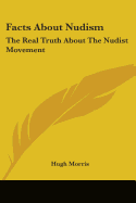 Facts about Nudism: The Real Truth about the Nudist Movement