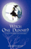 Witch One Dunnit?: (A Tale of Mystery and Confusion)