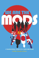 9781433103698: We Are the Mods: A Transnational History of a Youth ... 9781433103698: We Are the Mods: A Transnational History of a Youth ...