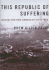 This Republic of Suffering: Death and the American Civil War