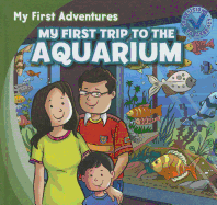 My First Trip to the Aquarium