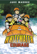 Whitewater Courage