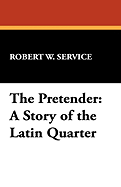 The Pretender: A Story of the Latin Quarter (1914)